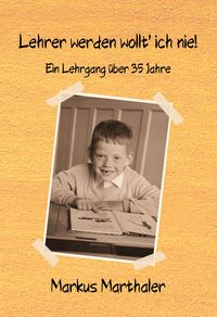 Produktbild: Lehrer werden wollt' ich nie!