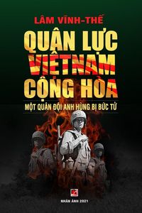 Produktbild: Qu&acirc;n L&iquest;c Vi&iquest;t Nam C&iquest;ng H&ograve;a - M&iquest;t Qu&acirc;n &iquest;&iquest;i Anh H&ugrave;ng B&iquest; B&iquest;c T&iquest; (color - soft cover)