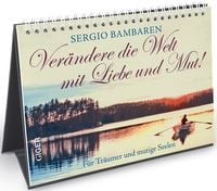 Bild vom Artikel Verändere die Welt mit Liebe und Mut! vom Autor Sergio Bambaren