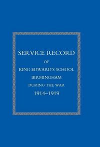Produktbild: Service Record of King Edward's School Birmingham 1914-1919