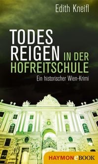 Bild vom Artikel Todesreigen in der Hofreitschule vom Autor Edith Kneifl