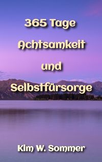 Produktbild: 365 Tage Achtsamkeit und Selbstf&uuml;rsorge
