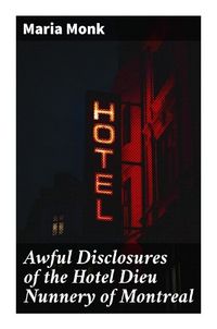 Produktbild: Awful Disclosures of the Hotel Dieu Nunnery of Montreal
