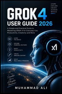 Produktbild: GROK 4 USER GUIDE 2026