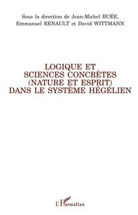 Produktbild: Logique et sciences concr&egrave;tes (nature et esprit) dans le syst&egrave;me h&eacute;g&eacute;lien