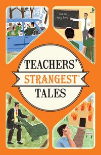 Produktbild: Teachers' Strangest Tales
