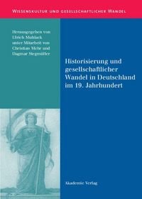 Produktbild: Historisierung und gesellschaftlicher Wandel in Deutschland im 19. Jahrhundert