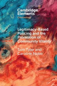 Produktbild: Legitimacy-Based Policing and the Promotion of Community Vitality