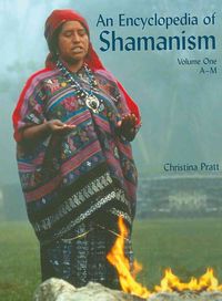 Produktbild: An Encyclopedia of Shamanism, Volume One: A-M