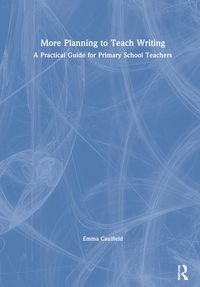 Produktbild: Caulfield, E: More Planning to Teach Writing