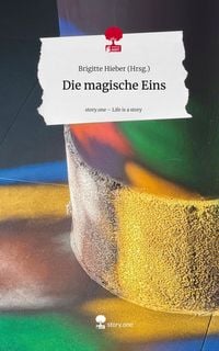 Produktbild: Die magische Eins. Life is a Story - story.one