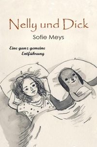 Bild vom Artikel Nelly und Dick - lustige Geschichten mit Nelly und ihrem Hund Dick / Nelly und Dick vom Autor Sofie Meys