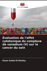 Produktbild: &Eacute;valuation de l'effet cytotoxique du complexe de vanadium (V) sur le cancer du sein