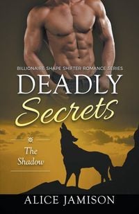 Produktbild: Deadly Secrets The Shadow (Billionaire Shape-Shifter Romance Series Book 1)