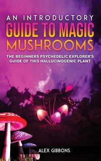 Produktbild: An Introductory Guide to Magic Mushrooms