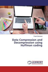 Produktbild: Sehrawat, P: Data Compression and Decompression using Huffma
