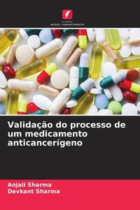 Produktbild: Valida&ccedil;&atilde;o do processo de um medicamento anticancer&iacute;geno