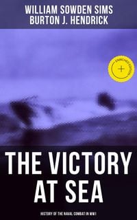Produktbild: The Victory at Sea: History of the Naval Combat in WW1