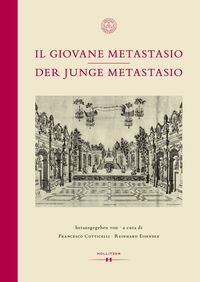 Bild vom Artikel Il giovane Metastasio | Der junge Metastasio vom Autor Francesco Cotticelli