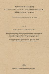 Produktbild: Ein Schnellanalysenverfahren zur Bestimmung von Aluminiumoxyd, Eisenoxyd und Titanoxyd in feuerfestem Material mittels organischer Farbreagenzien auf photometrischem Wege