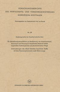 Produktbild: Ein Schnellanalysenverfahren zur Bestimmung von Aluminiumoxyd, Eisenoxyd und Titanoxyd in feuerfestem Material mittels organischer Farbreagenzien auf