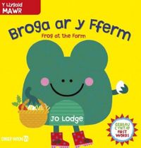 Produktbild: Lodge, J: Broga ar y Fferm / Frog at the Farm