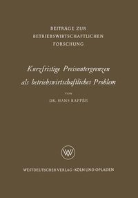 Produktbild: Kurzfristige Preisuntergrenzen als betriebswirtschaftliches Problem
