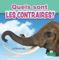 Produktbild: Quels Sont Les Contraires? (What Are Opposites?)