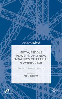 Produktbild: MIKTA, Middle Powers, and New Dynamics of Global Governance