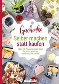 Produktbild: Selber machen statt kaufen - Geschenke