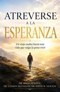Produktbild: Atreverse a la esperanza, Un viaje audaz hacia una vida que valga la pena vivir