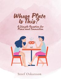 Produktbild: Whose Plate is This? A Simple Question for Peace and Connection