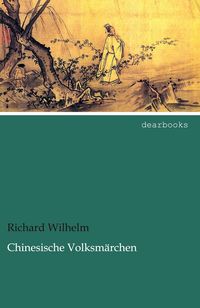 Bild vom Artikel Chinesische Volksmärchen vom Autor Richard Wilhelm