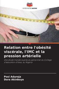 Produktbild: Relation entre l'ob&eacute;sit&eacute; visc&eacute;rale, l'IMC et la pression art&eacute;rielle