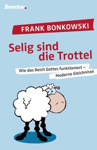 Produktbild: Selig sind die Trottel!