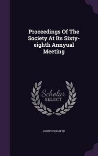 Produktbild: Proceedings Of The Society At Its Sixty-eighth Annyual Meeting