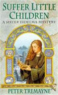 Produktbild: Suffer Little Children (Sister Fidelma Mysteries Book 3)