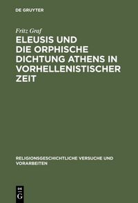 Produktbild: Eleusis und die orphische Dichtung Athens in vorhellenistischer Zeit