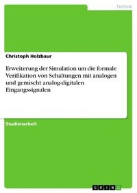 Produktbild: Erweiterung der Simulation um die formale Verifikation von Schaltungen mit analogen und gemischt analog-digitalen Eingangssignalen