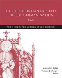 Produktbild: To the Christian Nobility of the German Nation, 1520
