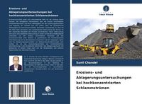 Produktbild: Erosions- und Ablagerungsuntersuchungen bei hochkonzentrierten Schlammstr&ouml;men