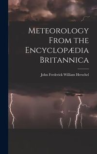 Produktbild: Meteorology From the Encyclop&aelig;dia Britannica