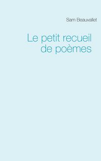 Produktbild: Le petit recueil de po&egrave;mes