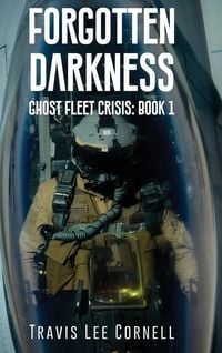 Produktbild: Forgotten Darkness: Ghost Fleet Crisis: Book 1