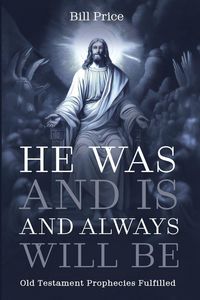 Produktbild: He Was and Is and Always Will Be