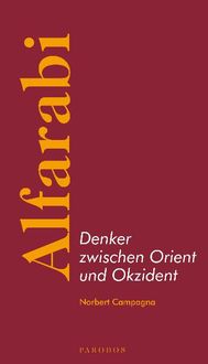 Produktbild: Alfarabi &ndash; Denker zwischen Orient und Okzident