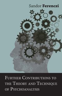 Produktbild: Further Contributions to the Theory and Technique of Psychoanalysis