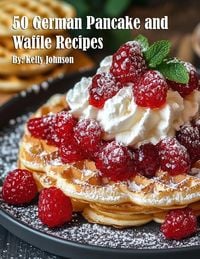 Produktbild: 50 German Pancake and Waffle Recipes