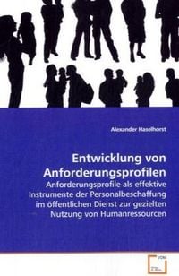 Produktbild: Haselhorst Alexander: Entwicklung von Anforderungsprofilen