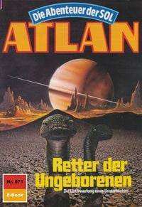Produktbild: Atlan 571: Retter der Ungeborenen